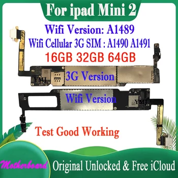 Pentru Ipad MINI 2 Placa de baza Versiunea Wifi A1489 Gratuit iCloud Wifi+3G SIM Versiune A1490 A1491 Cu Sistem IOS Original Deblocat MB