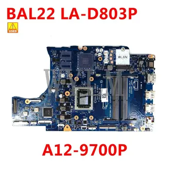 Folosit BAL22 LA-D803P A12-9700P Placa de baza Pentru DELL 5565 5765 BAL22 LA-D803P Laptop Placa de baza de Test ok